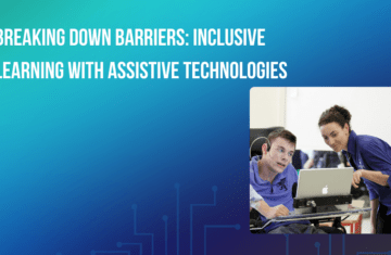 Breaking Down Barriers: Inclusive Learning with Assistive Technologies