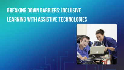 Breaking Down Barriers: Inclusive Learning with Assistive Technologies
