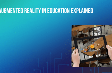 Augmented Reality in Education Explained