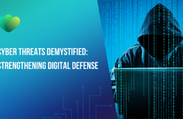 Cyber Threats Demystified: Strengthening Digital Defense