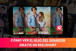 Cómo ver El Hijo del Senador en ReelShort gratis