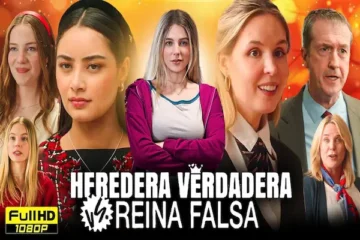Heredera Verdadera vs. Reina Falsa
