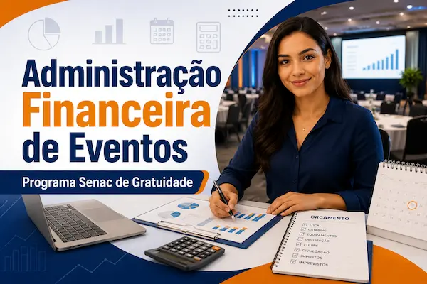 Administração Financeira de Eventos Senac curso gratuito PSG