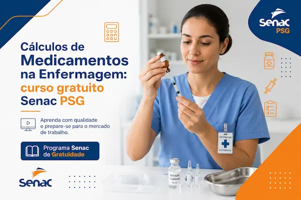 Cálculos de Medicamentos na Enfermagem: curso gratuito Senac PSG