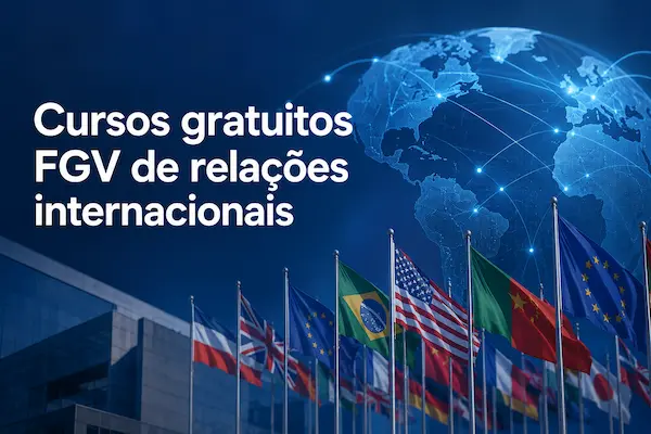 Cursos gratuitos FGV de relações internacionais